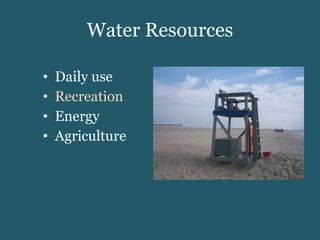 Water Resources Daily use Recreation Energy Agriculture 