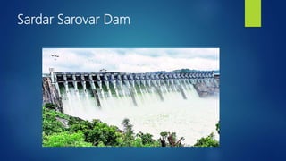 Sardar Sarovar Dam
 