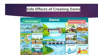 Side Effects of Creating Dams
 