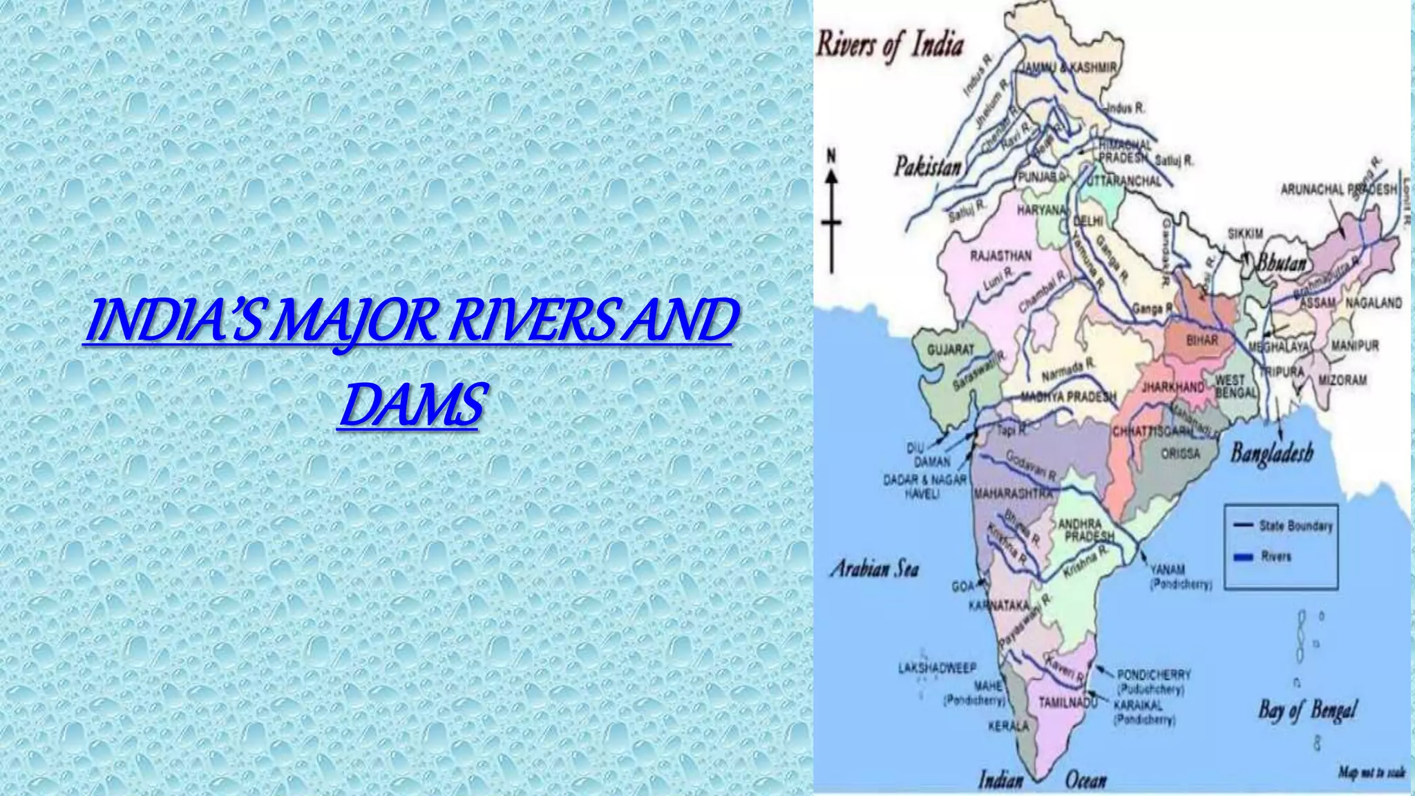 INDIA’SMAJORRIVERSAND
DAMS
 