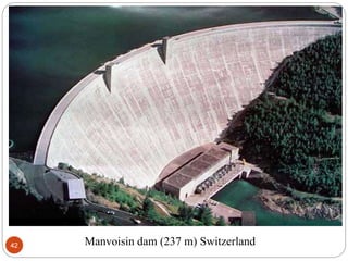 Manvoisin dam (237 m) Switzerland42
 