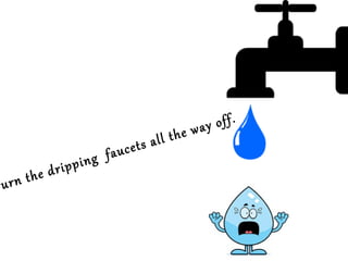 off.
e way
all th
cets
fau
ping
drip
n the
Tur

 