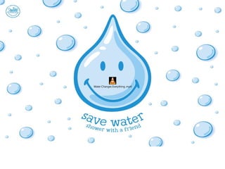 Water Changes Everything..mp4