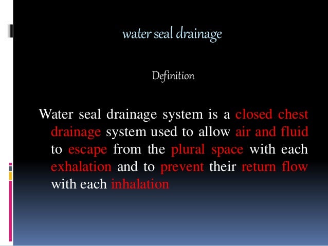 water seal drainage