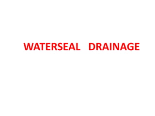 WATERSEAL DRAINAGE
 