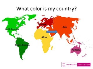 What color is my country?
 