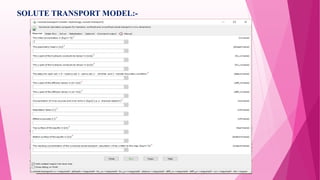 SOLUTE TRANSPORT MODEL:-
 