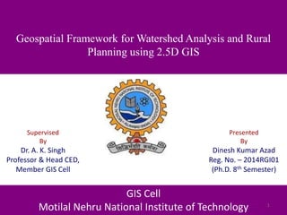 Geospatial Framework for Watershed Analysis and Rural Planning using 2 ...