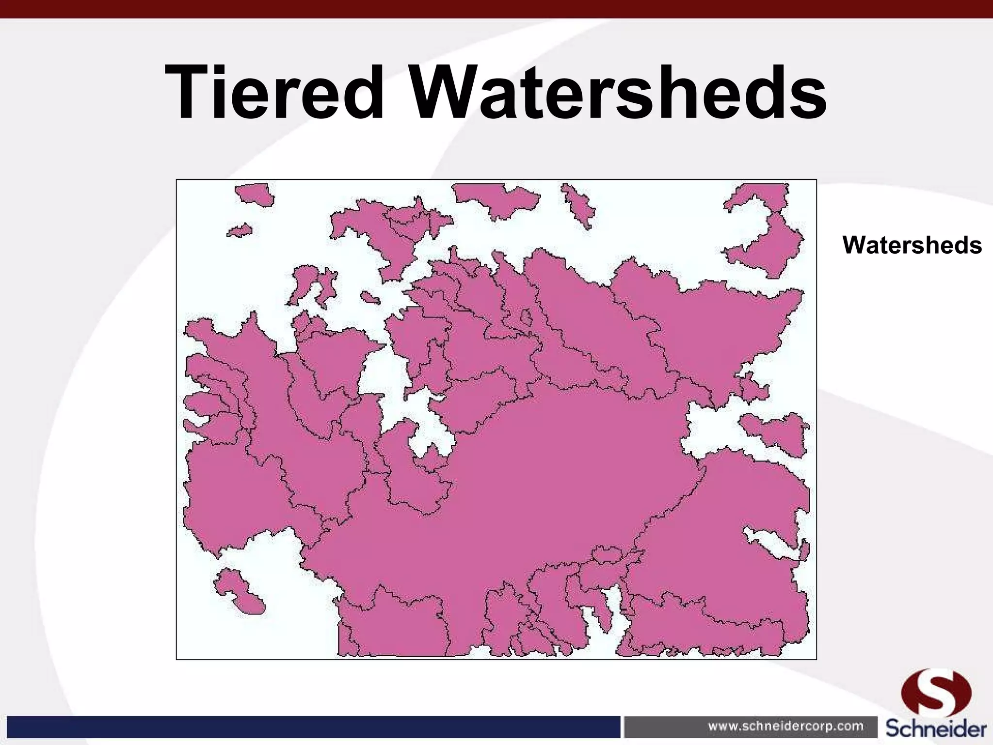 Tiered Watersheds Watersheds 