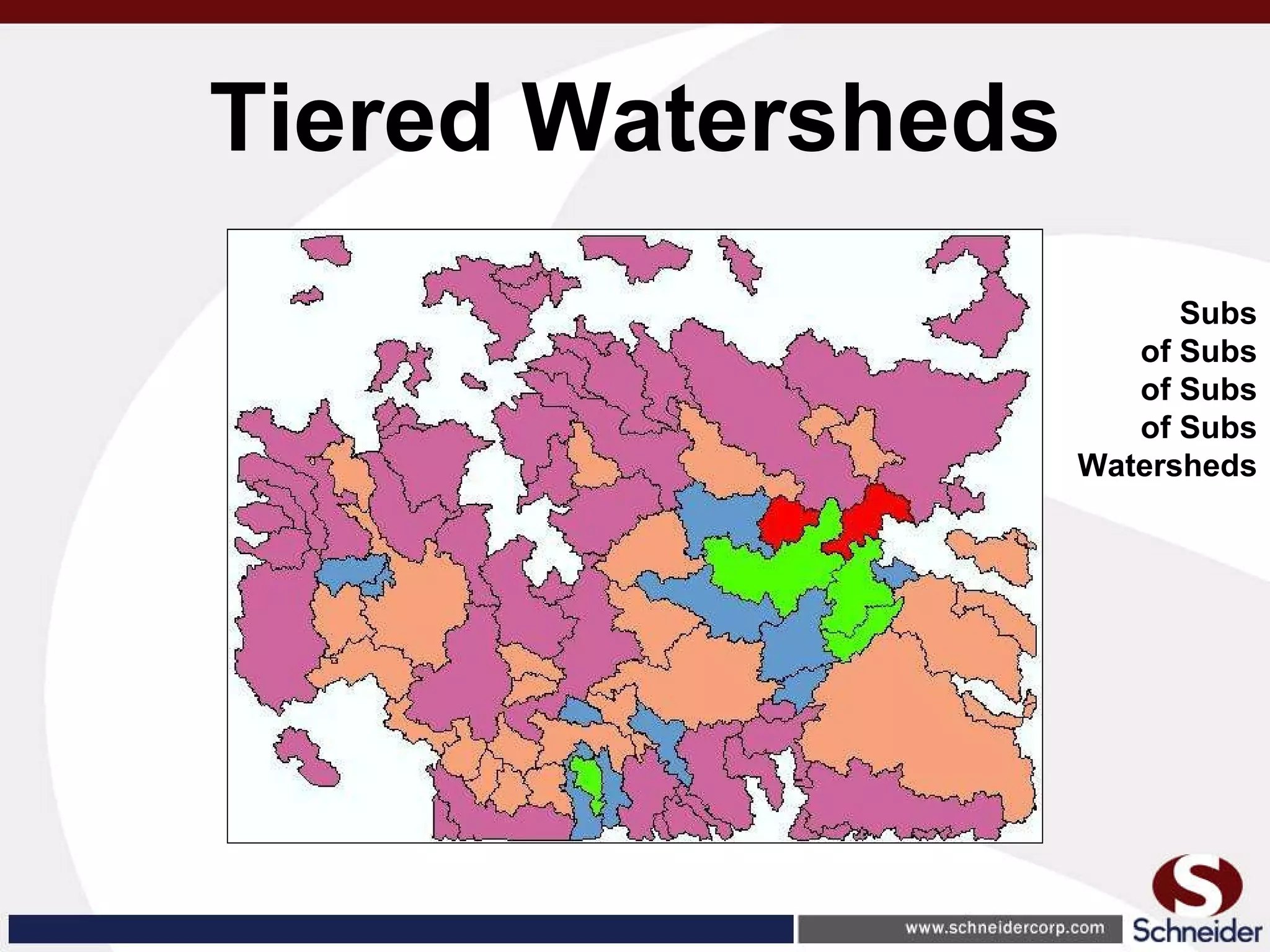 Tiered Watersheds Subs of Subs of Subs of Subs Watersheds 