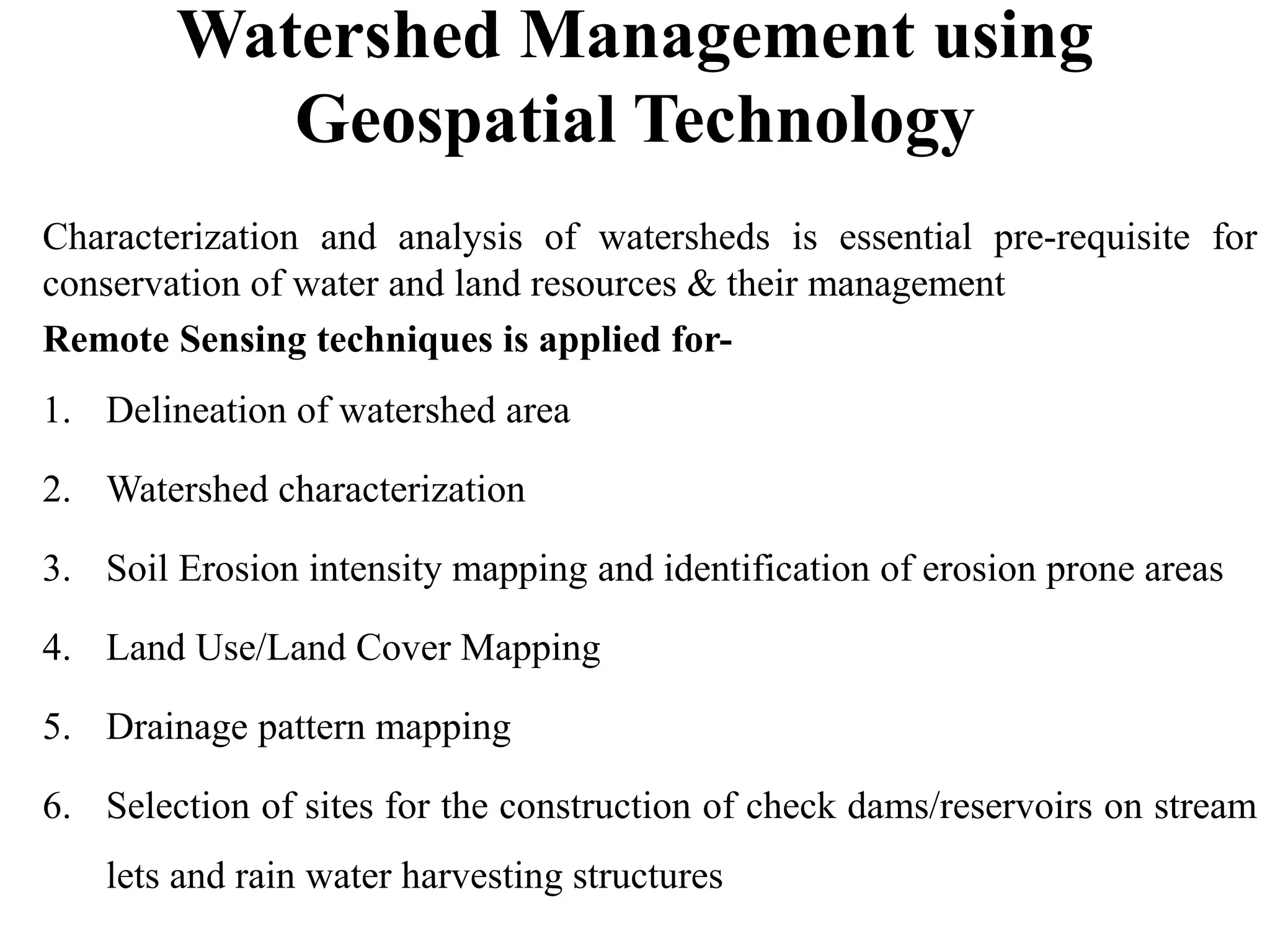Watershed management: Role of Geospatial Technology