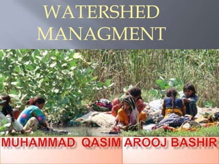 WATERSHED
MANAGMENT
 