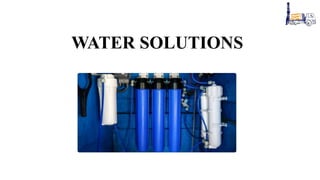 WATER SOLUTIONS
 