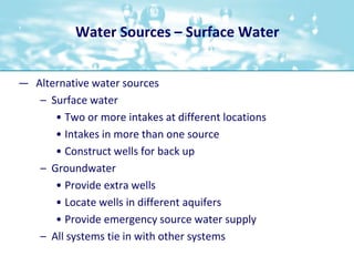  Water Sources – Surface Water<br />Alternative water sources<br />Surface water<br />Two or more intakes at different loc...
