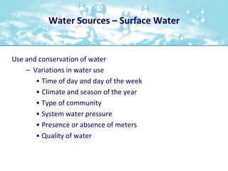 Water Sources – Surface Water<br />Use and conservation of water<br />Variations in water use<br />Time of day and day of ...