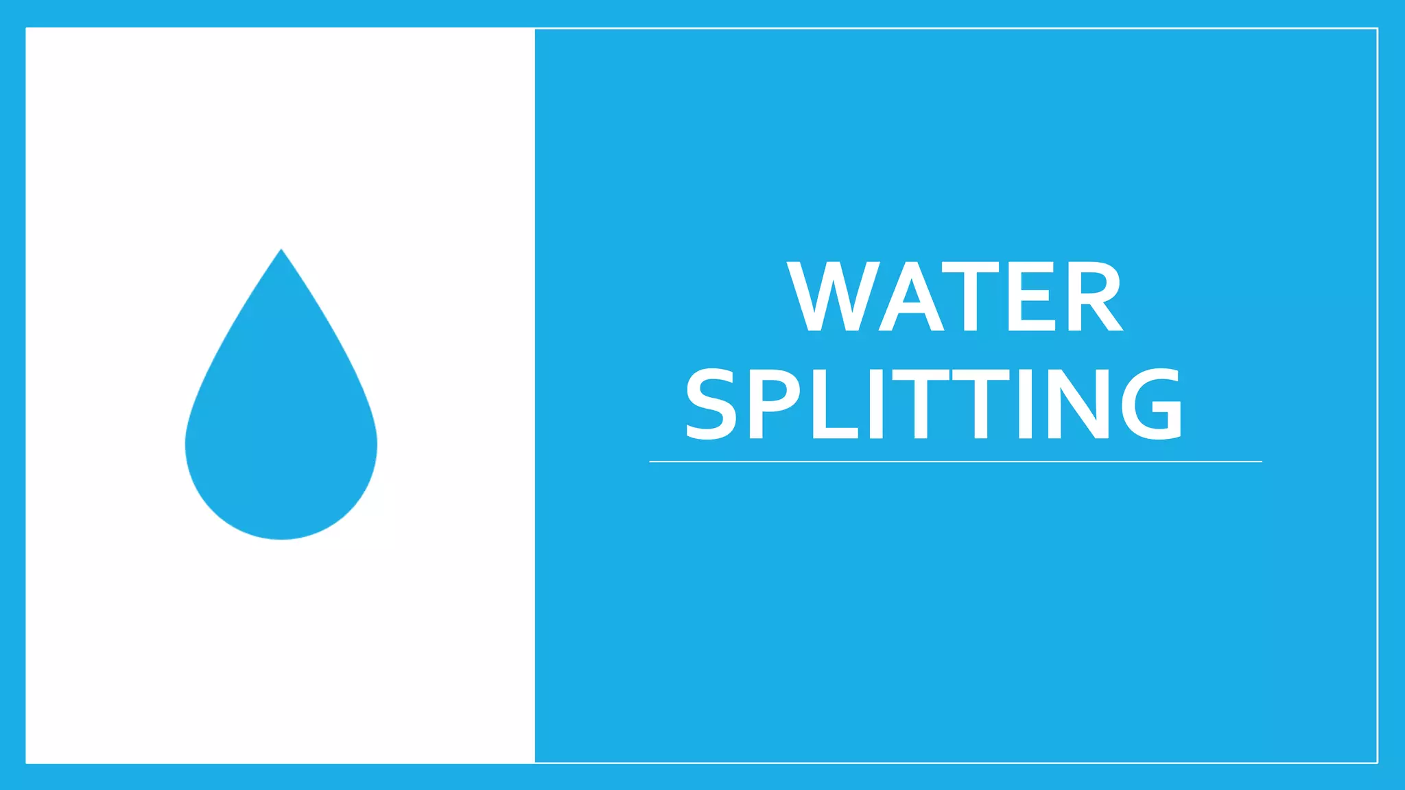 WATER
SPLITTING