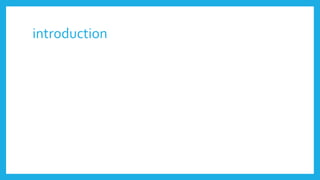introduction
 