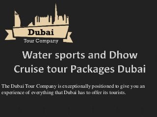 The Dubai Tour Company is exceptionally positioned to give you an
experience of everything that Dubai has to offer its tourists.
 