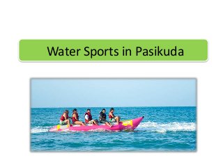 Water Sports in Pasikuda
 