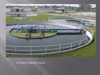 WATER PURIFIER TANK 
 