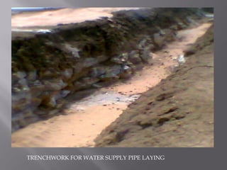 TRENCHWORK FOR WATER SUPPLY PIPE LAYING  