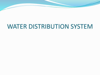 WATER DISTRIBUTION SYSTEM 
 