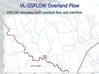 12
VL-GSFLOW Overland Flow
► GSFLOW simulates both overland flow and interflow
 