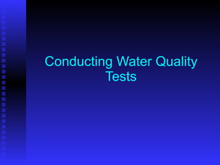 Conducting Water Quality Tests 