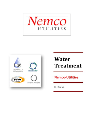 Water
Treatment
Nemco-Utilities

By: Charles
 