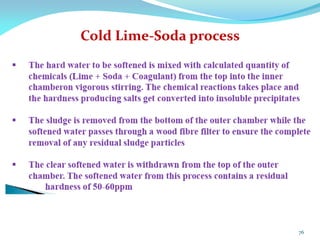 Cold Lime-Soda process
76
 