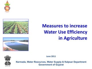 Measures to increase
Water Use Efficiency
in Agriculture
1
WATER MANAGEMENT FORUM
A Peripheral body of
The Institution of Engineers (India)
http://www.wmf-iei.org
 