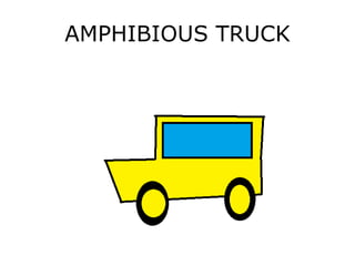 AMPHIBIOUS TRUCK
 