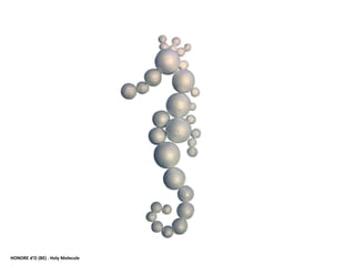 HONORE d’O (BE) . Holy Molecule
 