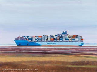 HANS VANDEKERCKHOVE (BE) . The MAERSK Experience . 2016
 