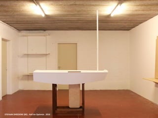 STEFAAN DHEEDENE (BE) . Half An Optimist . 2016
 