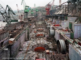 EDWARD BURTYNSKY (CA) . Three Gorges Dam . 2005
 