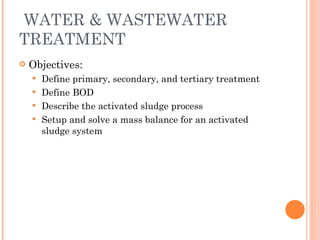 WATER & WASTEWATER TREATMENT ,[object Object],[object Object],[object Object],[object Object],[object Object]