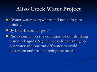 Aliso Creek Water Project ,[object Object],[object Object],[object Object]