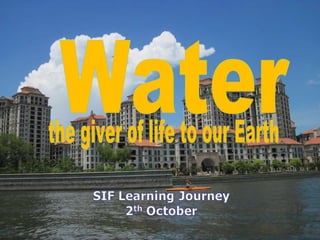 Water  the giver of life to our Earth 