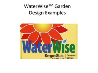 WaterWiseTM GardenDesign Examples 