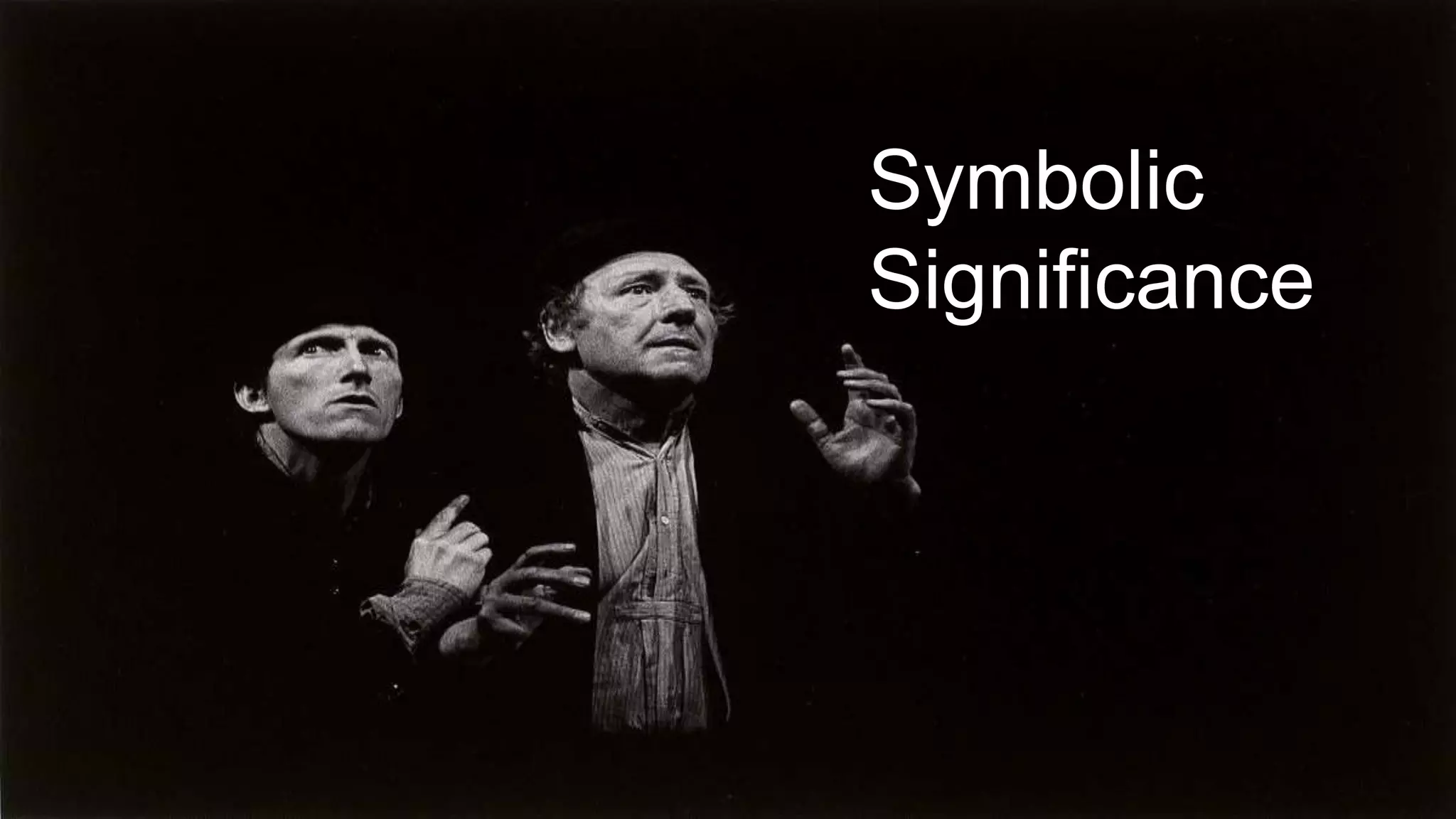 Symbolic
Significance
 