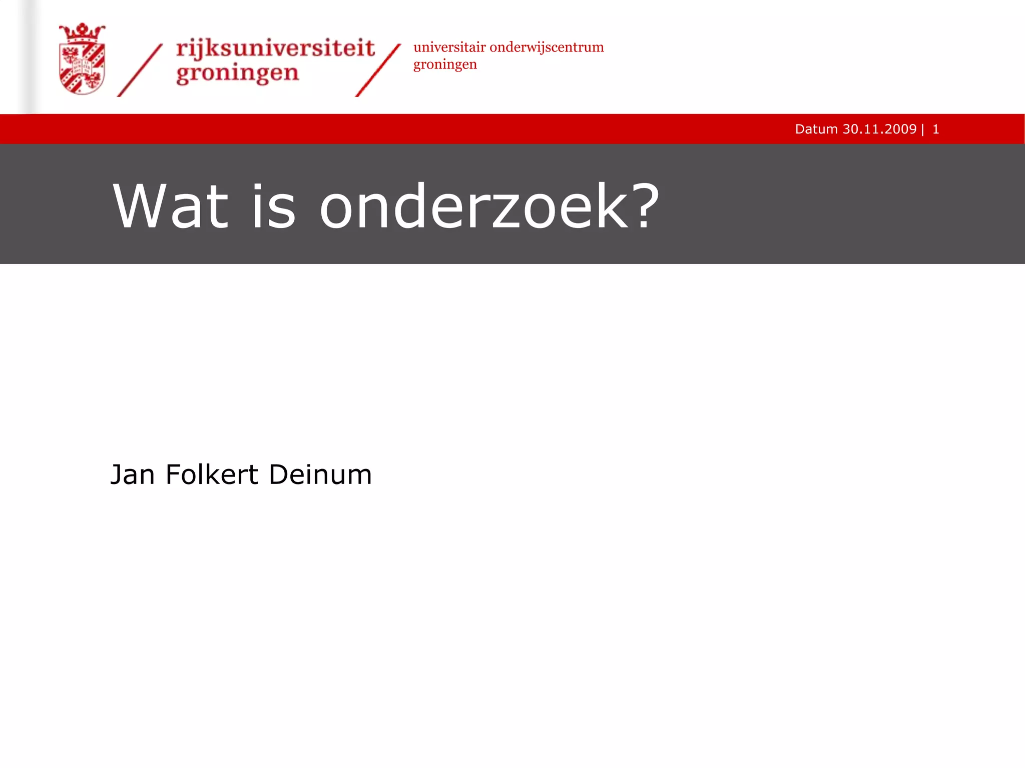 Wat Is Onderzoek doen in scholen scholen, Jan Folkert Deinum | PPTX