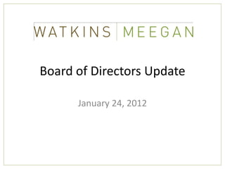 Board of Directors Update

      January 24, 2012
 
