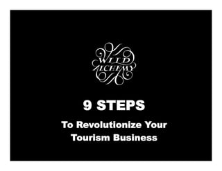 9 STEPS
To Revolutionize Your
Tourism Business
 