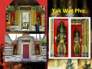 Yak Wat Pho
 