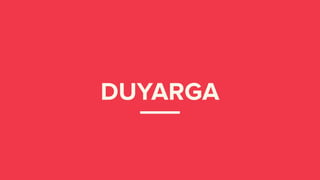 DUYARGA
 