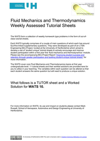 Fluid Mechanics and Thermodynamics<br />Weekly Assessed Tutorial Sheets <br />The WATS form a collection of weekly homework type problems in the form of out-of-class tutorial sheets. <br />Each WATS typically comprises of a couple of main questions of which each has around four/five linked supplementary questions. They were developed as part of an LTSN Engineering Mini-Project, funded at the University of Hertfordshire which aimed to develop a set of 'student unique' tutorial sheets to actively encourage and improve student participation within a first year first ‘fluid mechanics and thermodynamics’ module. Please see the accompanying Mini-Project Report “Improving student success and retention through greater participation and tackling student-unique tutorial sheets” for more information.<br />The WATS cover core Fluid Mechanics and Thermodynamics topics at first year undergraduate level. 11 tutorial sheets and their worked solutions are provided here for you to utilise in your teaching. The variables within each question can be altered so that each student answers the same question but will need to produce a unique solution.<br />What follows is a TUTOR sheet and a Worked Solution for WATS 10.<br />For more information on WATS, its use and impact on students please contact Mark Russell, School of Aerospace, Automotive and Design Engineering at University of Hertfordshire.<br /> <br />Fluid Mechanics and Thermodynamics<br />Weekly Assessed Tutorial Sheet 10 (WATS 10)<br />TUTOR SHEET – Data used in the Worked Solution<br />Q1). A cylinder of diameter 0.48 m, fitted with a gas tight, frictionless piston contains dry saturated steam at 8 bars. Heat is added until the final temperature is 316 ° C.  Determine <br />i) the work done (kJ) [3 dp](2 marks)<br />ii) the heat supplied (kJ)[2 dp](1 mark)<br />iii) the change in internal energy (kJ). [2 dp](2 marks)<br />You may assume that the piston is free to rise as a consequence of any expansion and at the start of the process the distance between the piston and the bottom of the cylinder is 0.34  m.<br />Q2) 11.10 kg/s of air enters a turbine at 923 °C with a velocity of 90 m/s. The air expands adiabatically as it passes through the turbine and leaves with a velocity of 114 m/s. It then enters a diffuser where the velocity is reduced to a negligible value. If the turbine produces 2.25  MW calculate <br />i) The temperature of the air at exit from the turbine (C)[1 dp](3 marks)<br />ii)The temperature of the air at exit from the diffuser (C)[1 dp](3 marks)<br />You may assume that the Cp for air is constant and has a value of 1.005 kJ/kg K.<br /> WATS 10 <br />Worked solution<br />This sheet is solved using the TUTOR data set. <br />Q1 The first thing to note about this question is that it is a closed system. The cylinder within the piston will move and no frictional forces are included. Since heat is added to the cylinder the gases will expand forcing the piston to rise.<br />The staring point for a closed, (non-flowing), first law problem is <br />i) The work done<br /> <br />i.e. you now need to find the relationship between pressure and volume. In this case, however, there is no relationship because pressure, (), is constant, so the integral becomes <br />   After integration this becomes<br />   <br />On application of the ‘limits of integration’ the result is simply <br />Hence we now need to find V1 and V2<br />Using the fact that at the start of the process the fluid is saturated steam will allow the initial specific volume to be found. <br />For this data this is <br />v1 = 0.2403 m3/kg<br />And using the fact that the final temperature and pressure are known, i.e. 316°C at<br />8 bars - Don’t forget for this problem the pressure remains constant allows the final specific volume to be found. – <br />For this data this is  <br />v2 = 0.334 m3/kg<br />Note you may have to interpolate from the tables. <br />To calculate the actual work done and not the work pr unit mass you now have to calculate the mass of the fluid in the cylinder. <br />This can be found via <br />  which is  = 0.256 kg<br />Hint: Don’t forget <br />This now allows the work done to be calculated.<br />  = 19190 J = 19.2 kJ<br />ii) The heat supplied.<br />The heat supplied can be found via <br /> <br />The above has just found the work done,, but since there isn’t data on the change in internal energy the above cannot yet be solved. Hence the following will answer part iii) first and then come back with the remaining data.<br />iii) The change in internal energy. <br />Using the steam tables at the conditions noted for part i) above gives <br />u1 = 2577 kJ/kg and<br />u2 = 2824 kJ/kg. Again there may have been a need to interpolate from the tables.<br />The change in specific internal energy,, is therefore <br /> = 2824 – 2577 = 247 kJ/kg. But since the question asks for ‘change in internal energy’ and not ‘change in specific internal energy’ this value needs to be multiplied by the mass. <br />i.e. by definition   = 0.256 * 247 = 63.2 kJ<br />This information can now be fed back to help answer part ii) i.e<br />  = 63.2 + 19.2 = 82.4 kJ<br />Q2.<br />This question is different from that above due to the fact that the fluid is flowing through a series of ‘components’ thus making it an open system. Since no mass is stored it is reasonable to assume that the system is in steady-state: in this instance the Steady Flow Energy Equation (SFEE) applies. i.e. <br />Figure 1. Sketch to support Q2.<br />Although the question states that the fluid flows through the two components you need to tackle them as individual entities. i.e. solve for the turbine first and then solve for the diffuser. <br />For the turbine. <br />A read of the question will show that the potential energy at the inlet is the same as the potential energy at the outlet. By definition, since it is a turbine we are dealing with, there will be some work-done. That is the job of a turbine !; and for this student ‘data set’ the work-done is given as 2.25 MW. Further, since no data is given regarding heat transfer we will assume that it is adiabatic. Adding this data to a sketch of the problem gives <br />In this case, therefore, the SFEE reduces to  <br /> This can be re-arranged to give <br /> <br />And since the question asks for the temperature at the outlet of the turbine it is worth remembering the relationship . Substituting this into the above gives <br />Inserting the student unique data into the above gives <br />From which T2 = 992 K    Which is 992 – 273 = 719°C.<br />For the diffuser. <br />Noting that the steam flows from the turbine to the diffuser allows us to obtain more data.  i.e. the inlet velocity and the inlet temperature to the diffuser is clearly the exit velocity and exit temperature from the turbine. In a diffuser no work is done and also assuming that the diffuser behaves adiabatically allows a sketch of this to be shown.<br />The SFEE for the diffuser can now be stated as <br /> <br />Which upon substitution of the student unique vales gives <br />From which T4 can be found.<br />T4 = 998 K Which is 998 – 273 = 725°C.<br />If you see any errors or can offer any suggestions for improvements then please <br />e-mail me at                 m.b.russell@herts.ac.uk<br />Credits<br />This resource was created by the University of Hertfordshire and released as an open educational resource through the Open Engineering Resources project of the HE Academy Engineering Subject Centre. The Open Engineering Resources project was funded by HEFCE and part of the JISC/HE Academy UKOER programme.<br />© University of Hertfordshire 2009<br />This work is licensed under a Creative Commons Attribution 2.0 License. <br />The name of the University of Hertfordshire, UH and the UH logo are the name and registered marks of the University of Hertfordshire. To the fullest extent permitted by law the University of Hertfordshire reserves all its rights in its name and marks which may not be used except with its written permission.<br />The JISC logo is licensed under the terms of the Creative Commons Attribution-Non-Commercial-No Derivative Works 2.0 UK: England & Wales Licence.  All reproductions must comply with the terms of that licence.<br />The HEA logo is owned by the Higher Education Academy Limited may be freely distributed and copied for educational purposes only, provided that appropriate acknowledgement is given to the Higher Education Academy as the copyright holder and original publisher.<br />