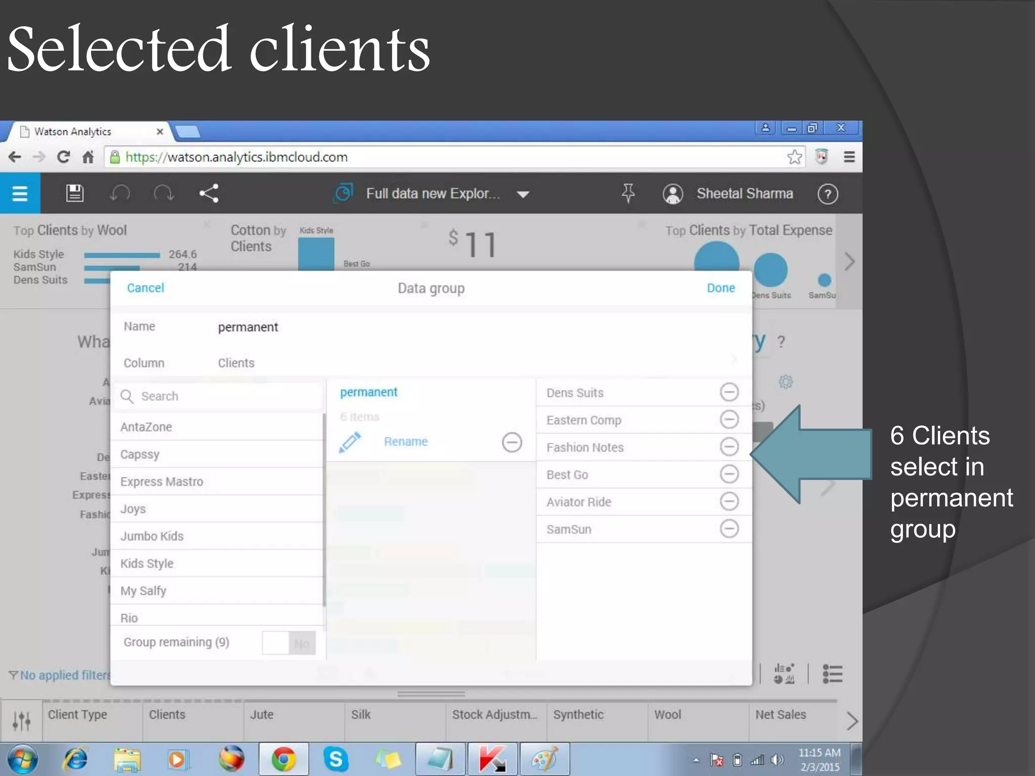 Selected clients
6 Clients
select in
permanent
group
 