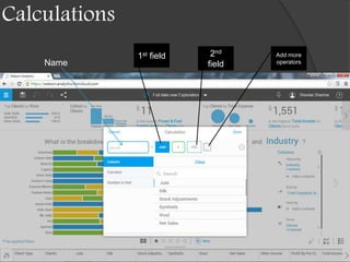 Calculations
Name
1st field 2nd
field
Add more
operators
 
