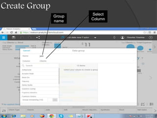 Create Group
Group
name
Select
Column
 